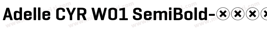 Adelle CYR W01 SemiBold字体转换